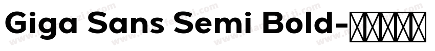 Giga Sans Semi Bold字体转换